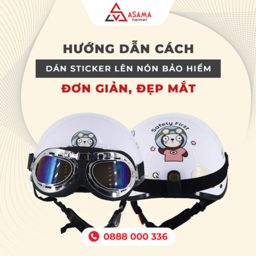 Hướng dẫn cách dán sticker lên nón bảo hiểm đơn giản, đẹp mắt
