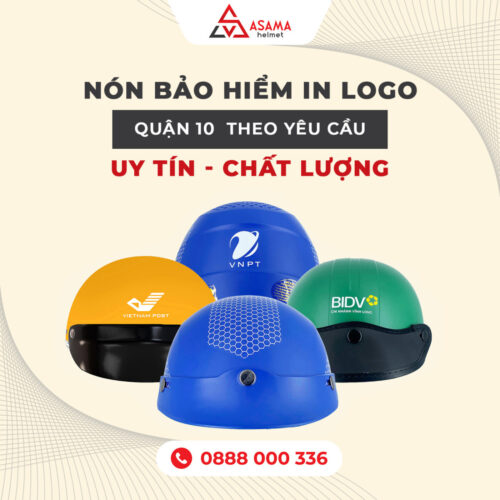 Nón bảo hiểm in logo khu vực Quận 10 cũ, TP.HCM giá sỉ, giao miễn phí