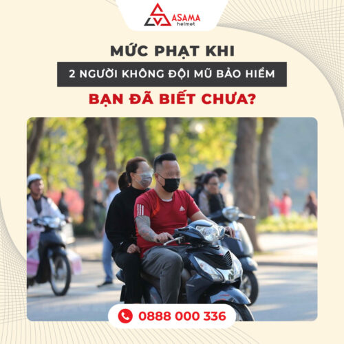 2 người không đội mũ bảo hiểm bị phạt bao nhiêu?