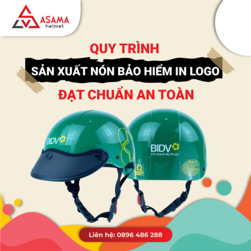 Quy Trình Sản Xuất Nón Bảo Hiểm In Logo Đạt Chuẩn Chất Lượng