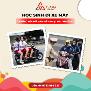 Học sinh đi xe máy không đội mũ bảo hiểm phạt bao nhiêu?