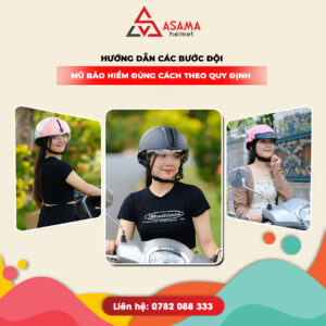 Hướng dẫn các bước đội mũ bảo hiểm đúng cách theo quy định